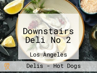 Downstairs Deli No 2