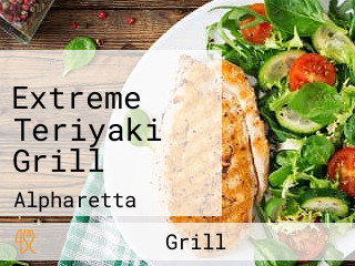 Extreme Teriyaki Grill