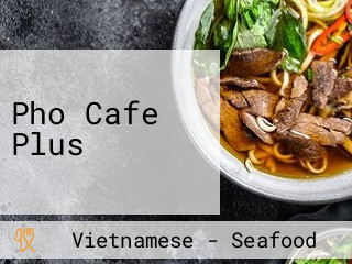 Pho Cafe Plus