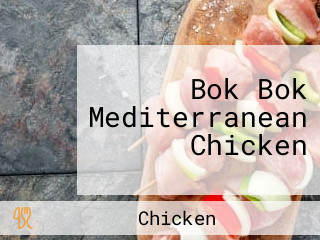 Bok Bok Mediterranean Chicken