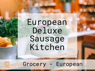 European Deluxe Sausage Kitchen