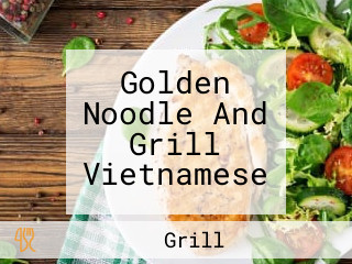 Golden Noodle And Grill Vietnamese