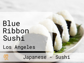 Blue Ribbon Sushi