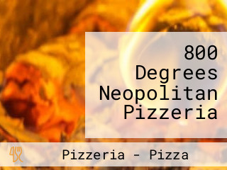 800 Degrees Neopolitan Pizzeria