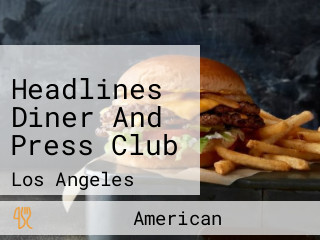 Headlines Diner And Press Club