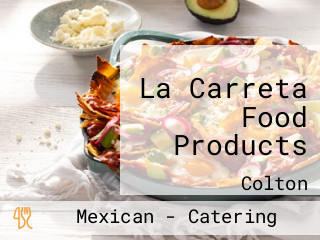 La Carreta Food Products