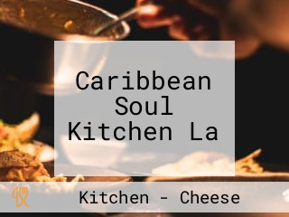 Caribbean Soul Kitchen La