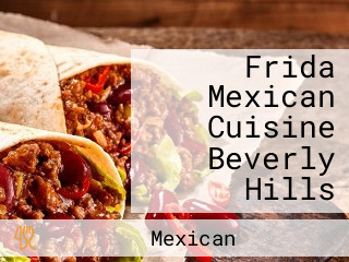 Frida Mexican Cuisine Beverly Hills