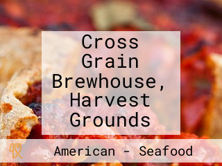 Cross Grain Brewhouse, Harvest Grounds