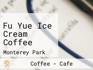 Fu Yue Ice Cream Coffee