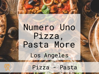 Numero Uno Pizza, Pasta More