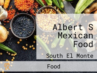 Albert S Mexican Food