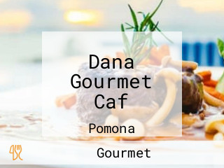 Dana Gourmet Caf