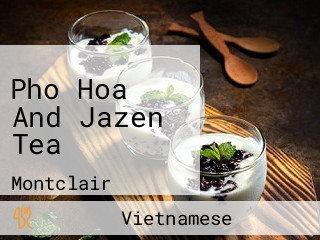 Pho Hoa And Jazen Tea