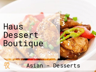 Haus Dessert Boutique