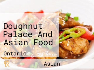 Doughnut Palace And Asian Food