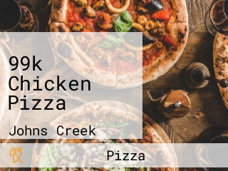 99k Chicken Pizza