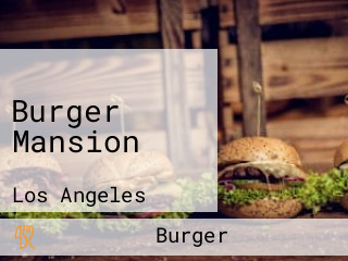 Burger Mansion