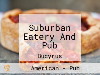 Suburban Eatery And Pub