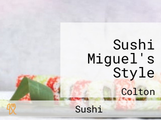 Sushi Miguel's Style