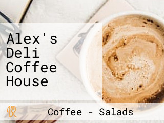 Alex's Deli Coffee House