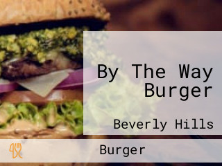 By The Way Burger