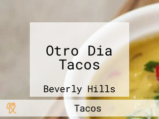 Otro Dia Tacos