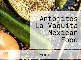 Antojitos La Vaquita Mexican Food