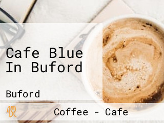 Cafe Blue In Buford