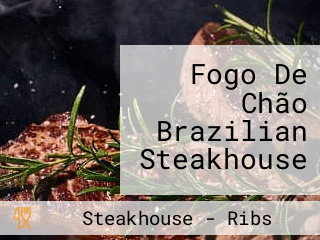 Fogo De Chão Brazilian Steakhouse