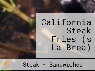 California Steak Fries (s La Brea)