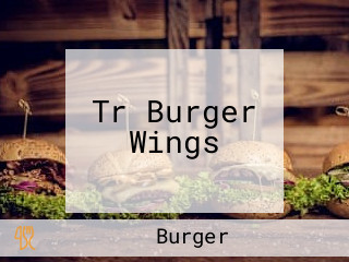 Tr Burger Wings