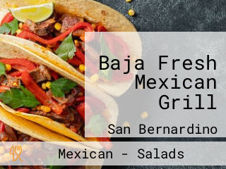 Baja Fresh Mexican Grill