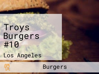 Troys Burgers #10