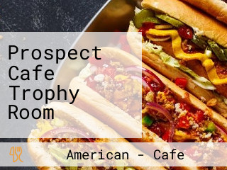 Prospect Cafe Trophy Room