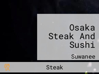 Osaka Steak And Sushi