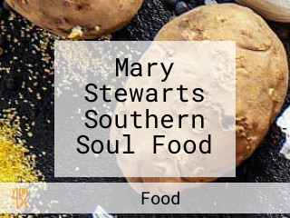 Mary Stewarts Southern Soul Food