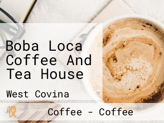 Boba Loca Coffee And Tea House