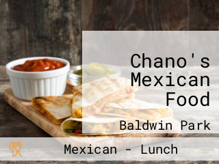 Chano's Mexican Food