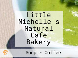 Little Michelle's Natural Cafe Bakery