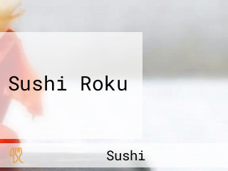 Sushi Roku