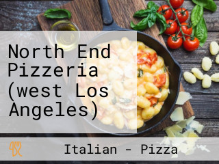 North End Pizzeria (west Los Angeles)