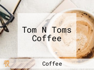 Tom N Toms Coffee