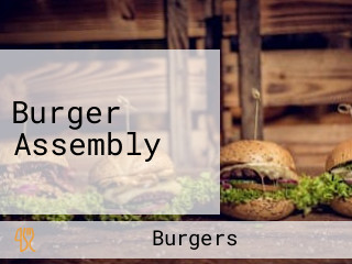 Burger Assembly