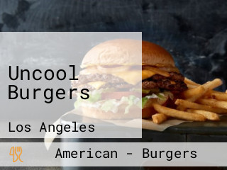 Uncool Burgers