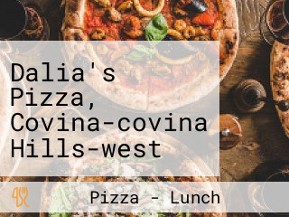 Dalia's Pizza, Covina-covina Hills-west Covina-san Dimas