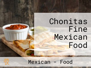 Chonitas Fine Mexican Food