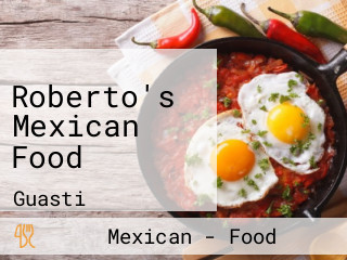 Roberto's Mexican Food