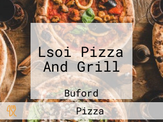 Lsoi Pizza And Grill