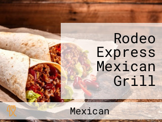 Rodeo Express Mexican Grill